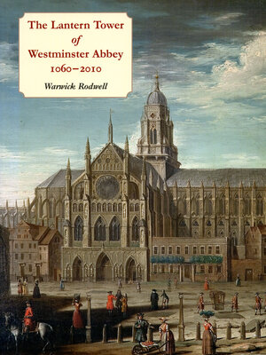 cover image of The Lantern Tower of Westminster Abbey, 1060-2010